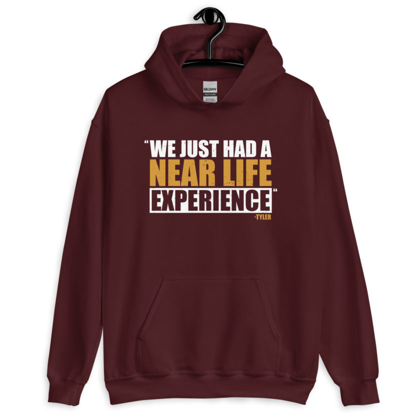 We just had a near life experience. -Tyler Durden, Fight Club Unisex Hoodie - Image 3