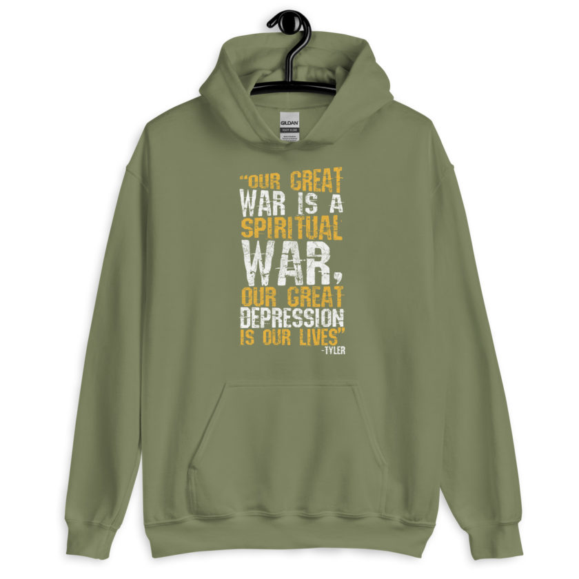 Our great war is a spiritual war, our great depression is our lives -Tyler Durden, Fight Club Unisex Hoodie - Image 8