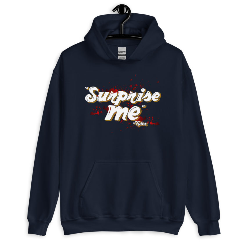 Suprise me... -Tyler Durden, Fight Club Unisex Hoodie - Image 3