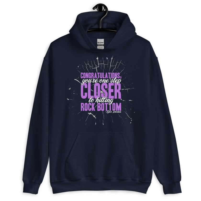 Congratulations, you're one step closer to hitting rock bottom. -Tyler Durden, Fight Club Unisex Hoodie - Image 3