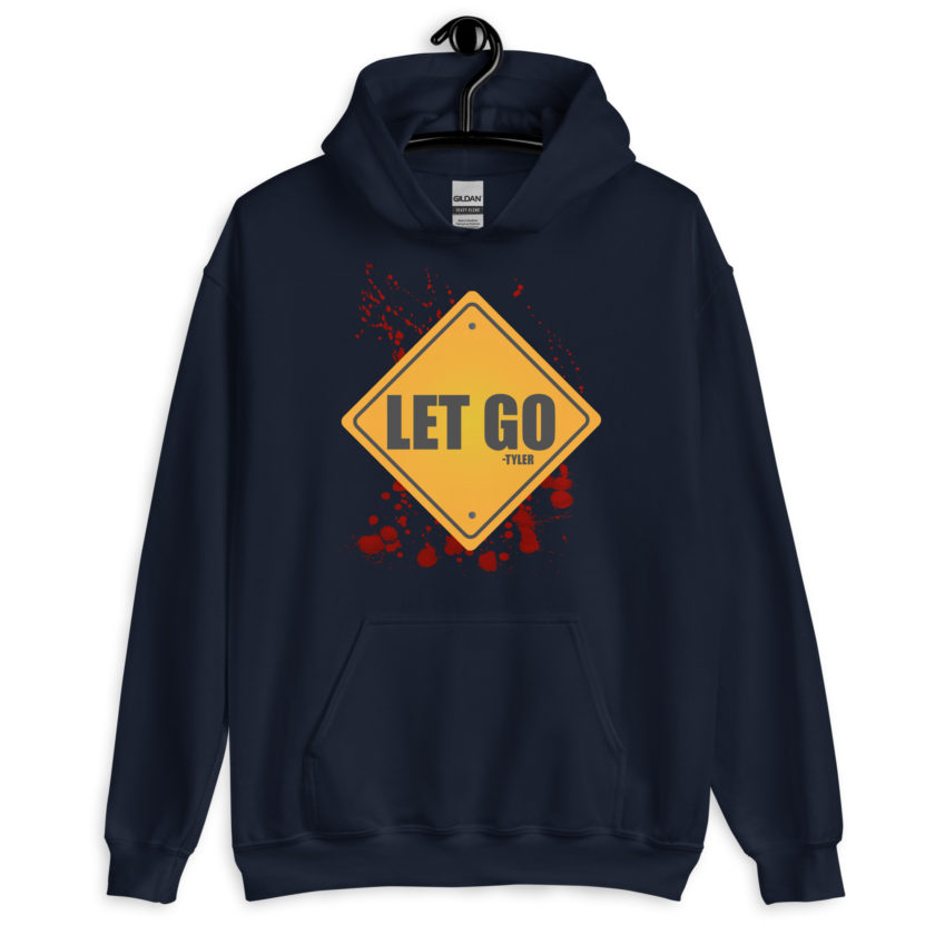 LET GO -Tyler Durden, Fight Club Unisex Hoodie - Image 3