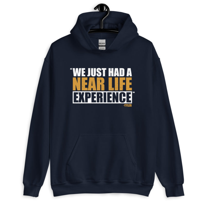 We just had a near life experience. -Tyler Durden, Fight Club Unisex Hoodie