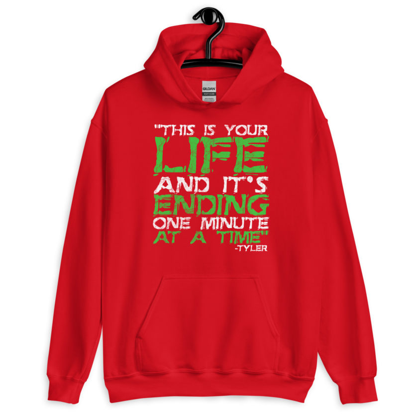 This is your life, and it's ending one minute at a time. Tyler Durden, Fight Club Unisex Hoodie - Image 5