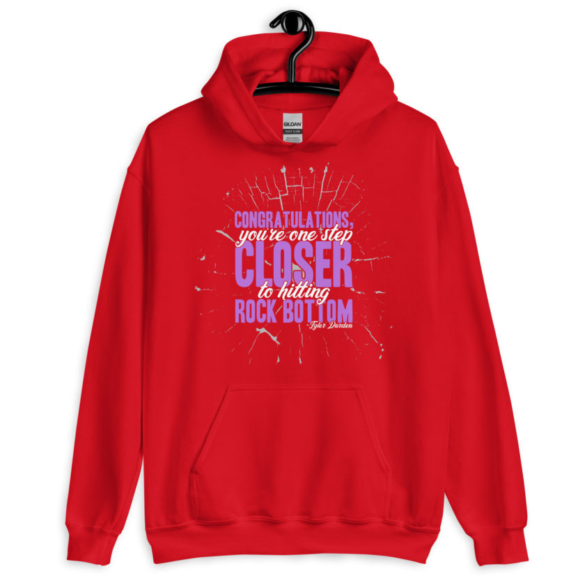 Congratulations, you're one step closer to hitting rock bottom. -Tyler Durden, Fight Club Unisex Hoodie - Image 5