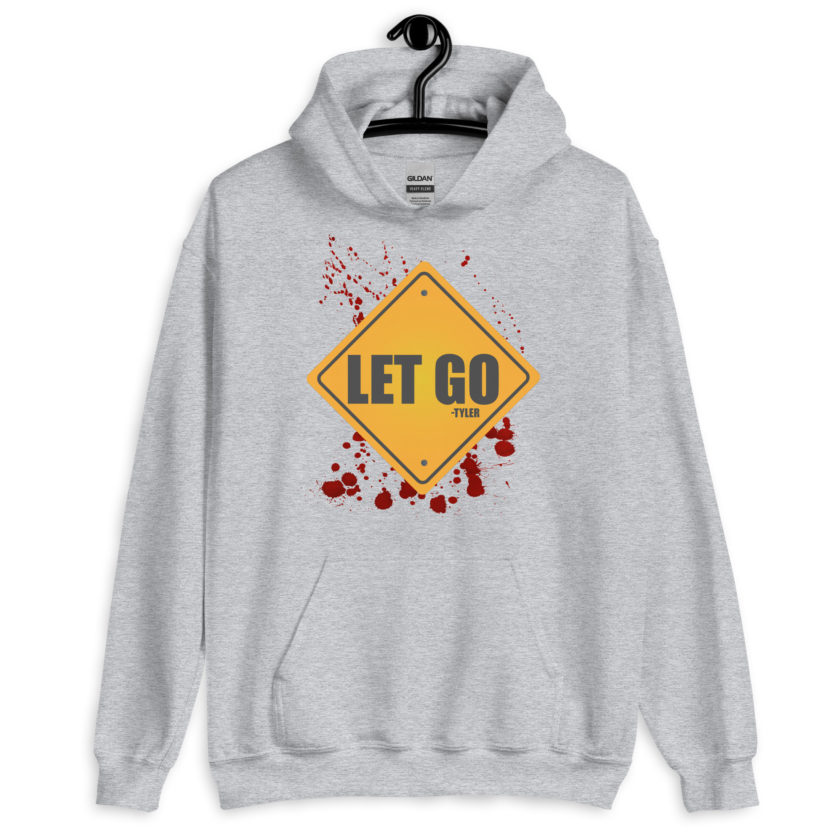LET GO -Tyler Durden, Fight Club Unisex Hoodie - Image 9