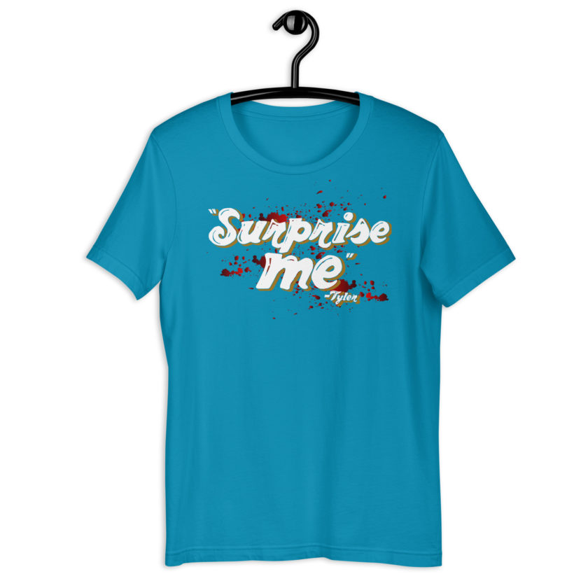 Suprise me... -Tyler Durden, Fight Club Unisex t-shirt - Image 10