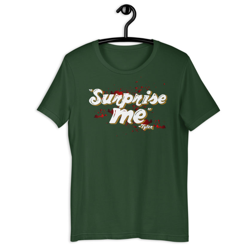 Suprise me... -Tyler Durden, Fight Club Unisex t-shirt - Image 6