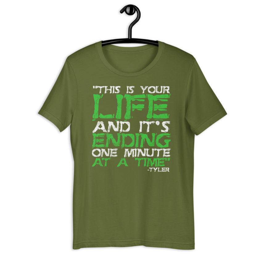 This is your life, and it's ending one minute at a time. Tyler Durden, Fight Club Unisex t-shirt - Image 9