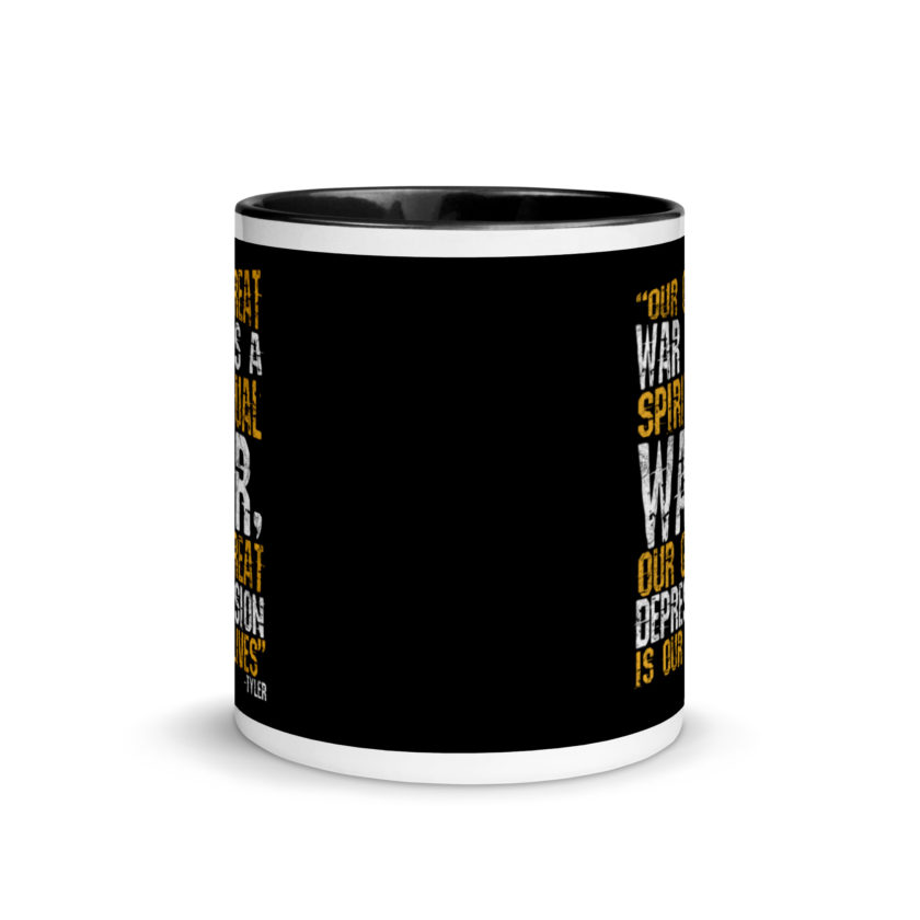Our great war is a spiritual war, our great depression is our lives -Tyler Durden, Fight Club Mug with Color Inside - Image 3