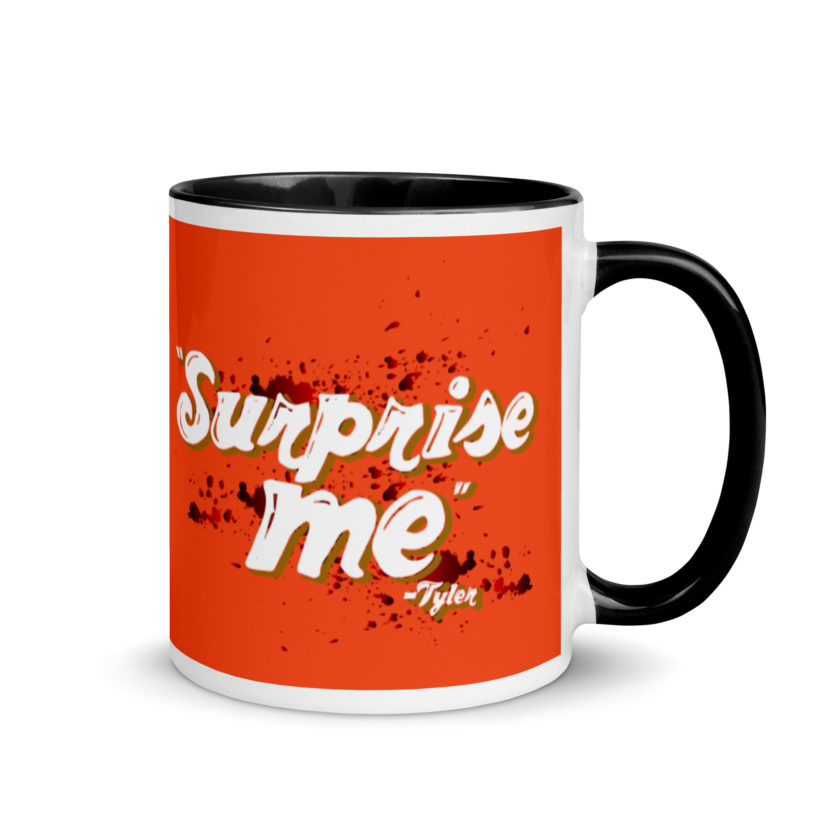 Suprise me... -Tyler Durden, Fight Club Mug with Color Inside - Image 2