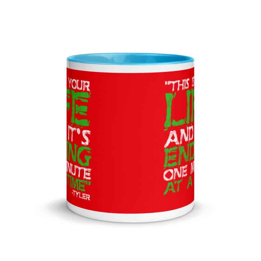 This is your life, and it's ending one minute at a time. Tyler Durden, Fight Club Mug with Color Inside - Image 11