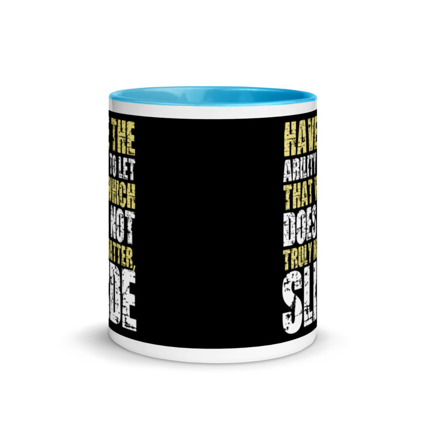 Have the ability to let that which does not truly matter, slide. -Fight Club Mug with Color Inside - Image 11