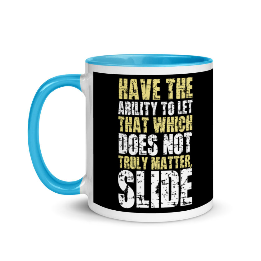 Have the ability to let that which does not truly matter, slide. -Fight Club Mug with Color Inside - Image 12