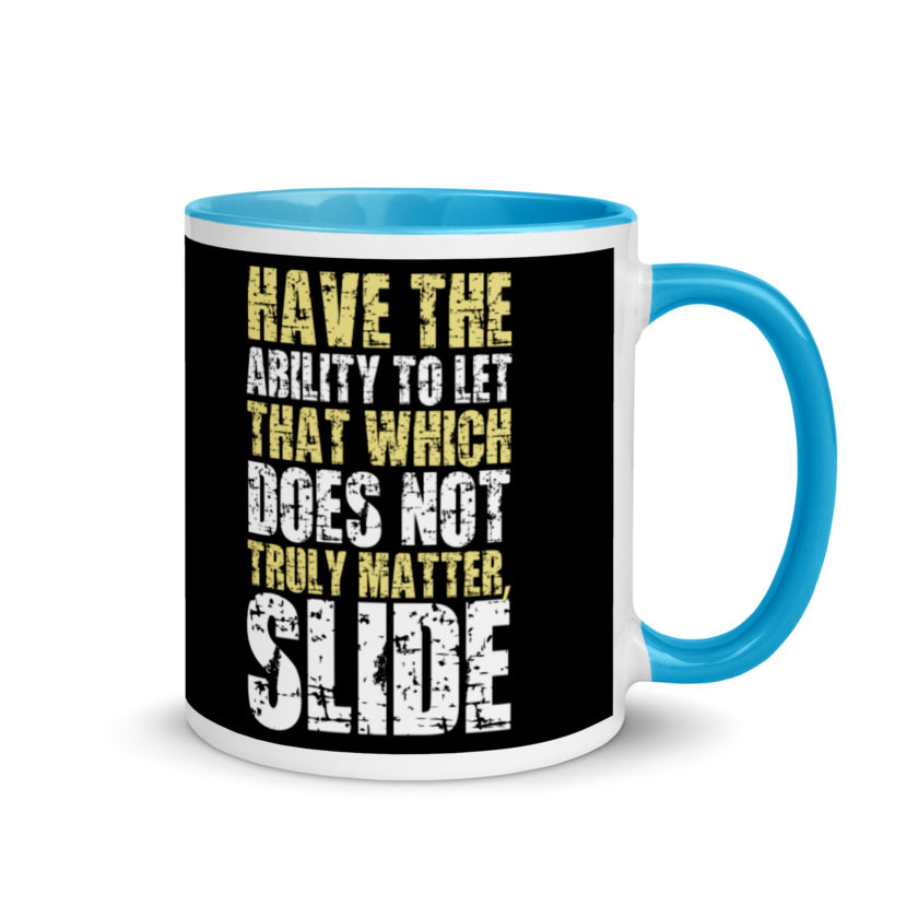 Have the ability to let that which does not truly matter, slide. -Fight Club Mug with Color Inside - Image 10