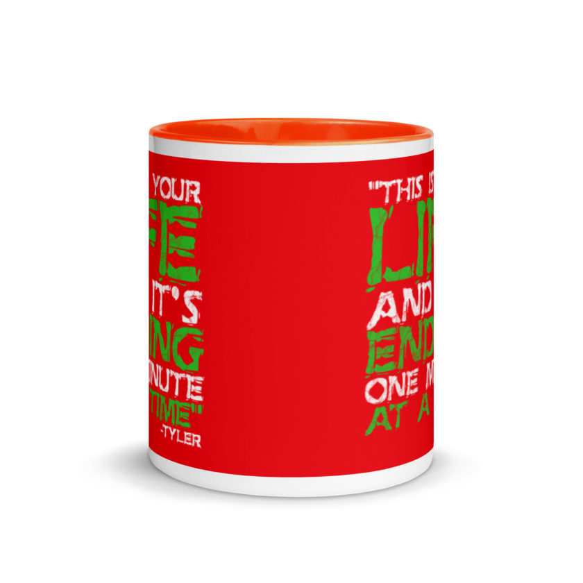 This is your life, and it's ending one minute at a time. Tyler Durden, Fight Club Mug with Color Inside - Image 8