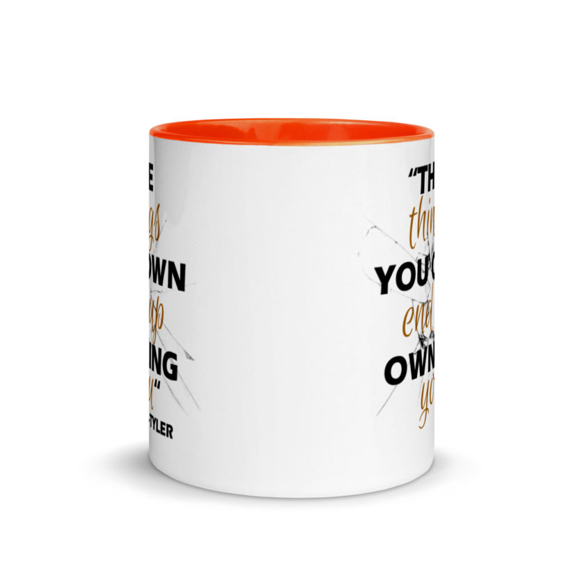 The things you own end up owning you. -Tyler Durden, Fight Club Mug with Color Inside - Image 8