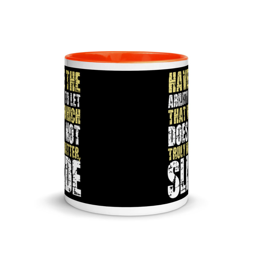 Have the ability to let that which does not truly matter, slide. -Fight Club Mug with Color Inside - Image 8