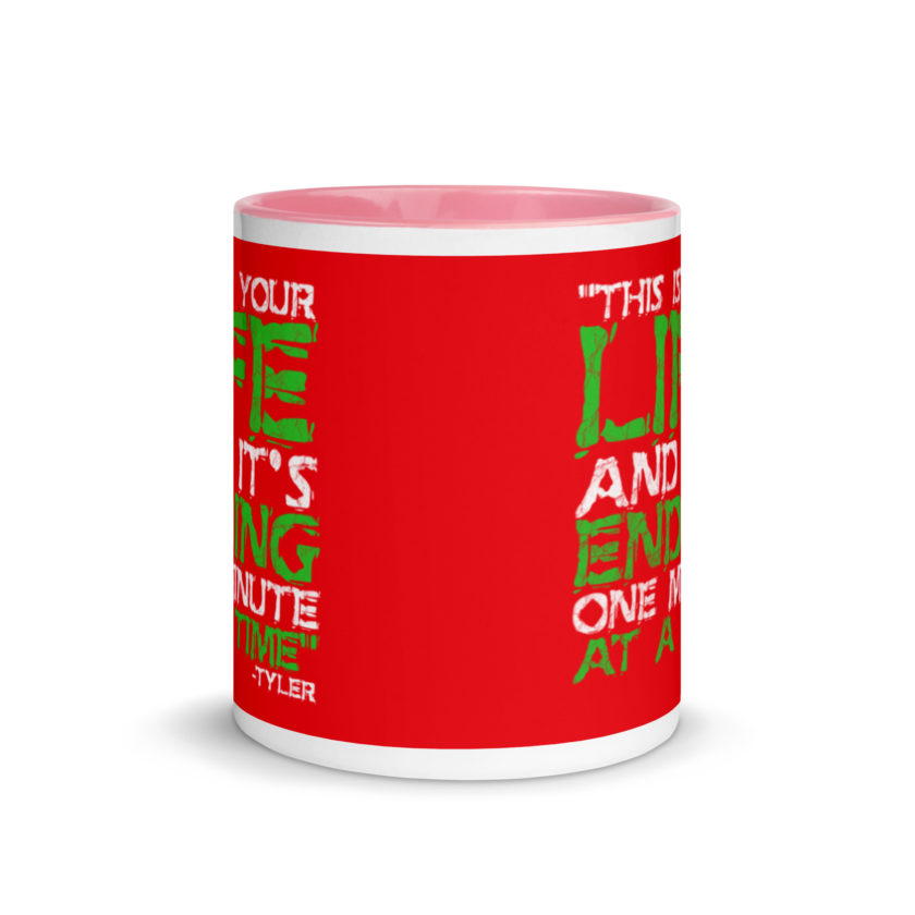 This is your life, and it's ending one minute at a time. Tyler Durden, Fight Club Mug with Color Inside - Image 14