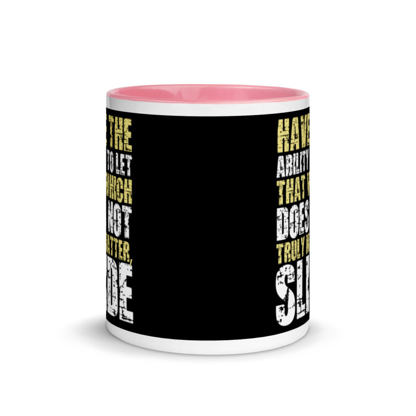 Have the ability to let that which does not truly matter, slide. -Fight Club Mug with Color Inside - Image 14