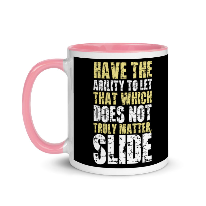 Have the ability to let that which does not truly matter, slide. -Fight Club Mug with Color Inside - Image 15