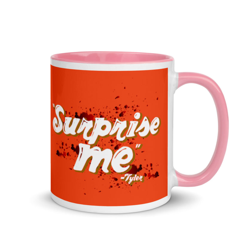 Suprise me... -Tyler Durden, Fight Club Mug with Color Inside - Image 13