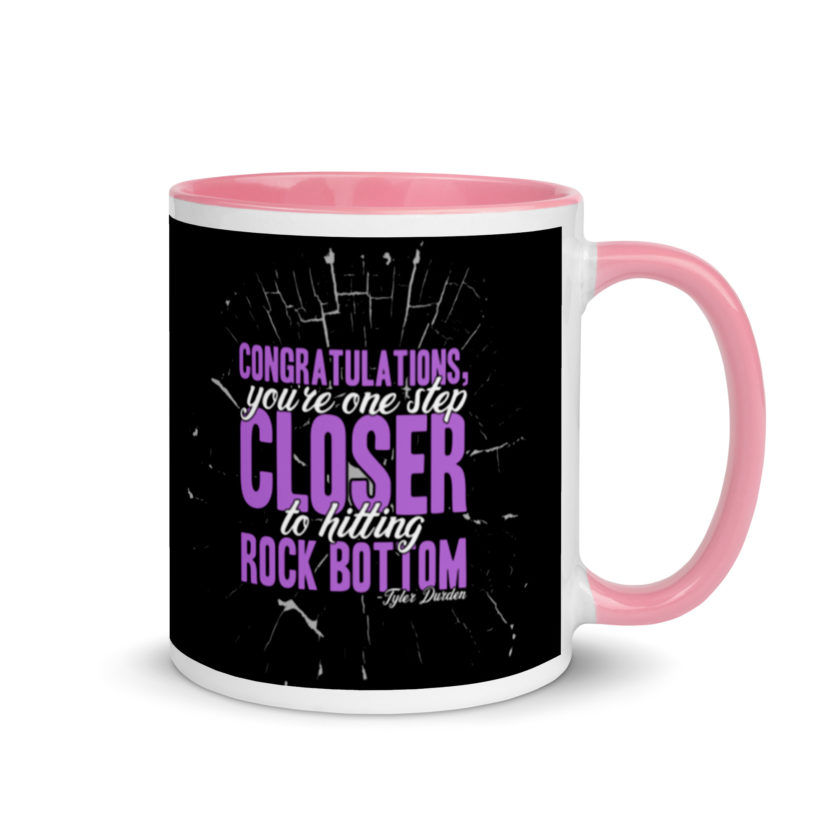 Congratulations, you're one step closer to hitting rock bottom. -Tyler Durden, Fight Club Mug with Color Inside - Image 13