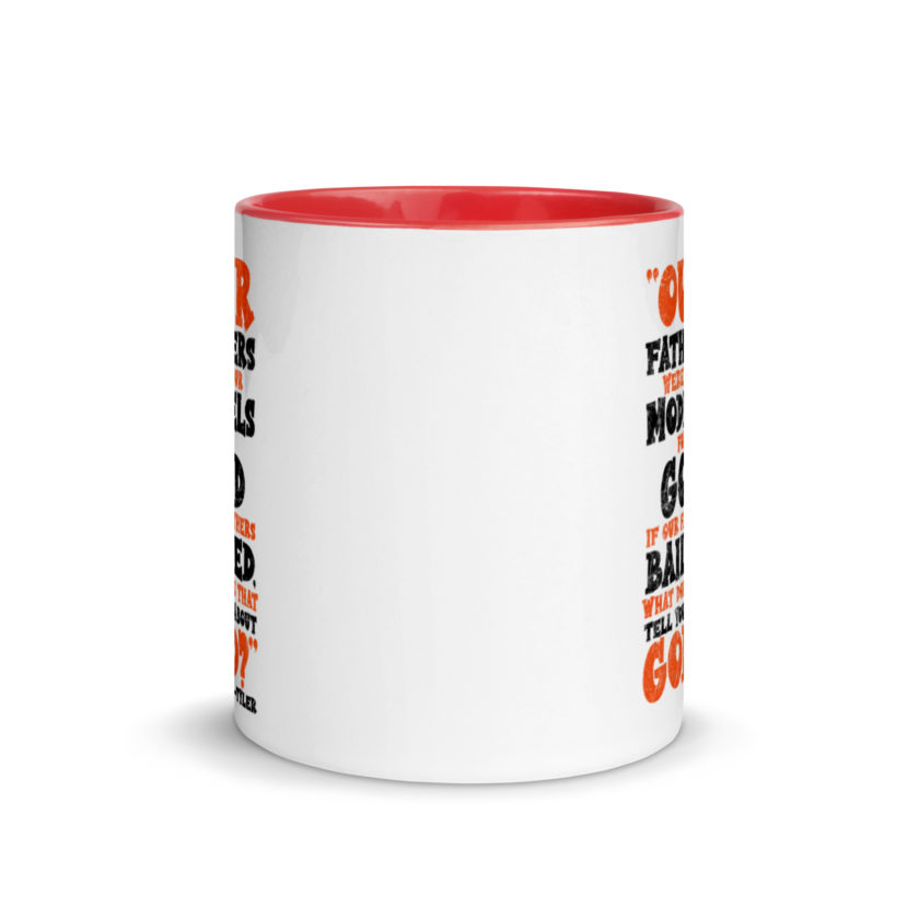 Our fathers were our models for God. If our fathers bailed what does that tell you about God? -Tyler Durden, Fight Club Mug with Color Inside - Image 6