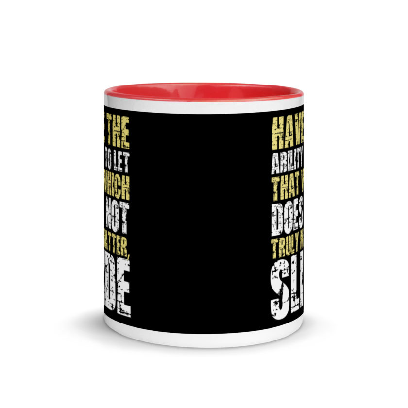 Have the ability to let that which does not truly matter, slide. -Fight Club Mug with Color Inside - Image 5