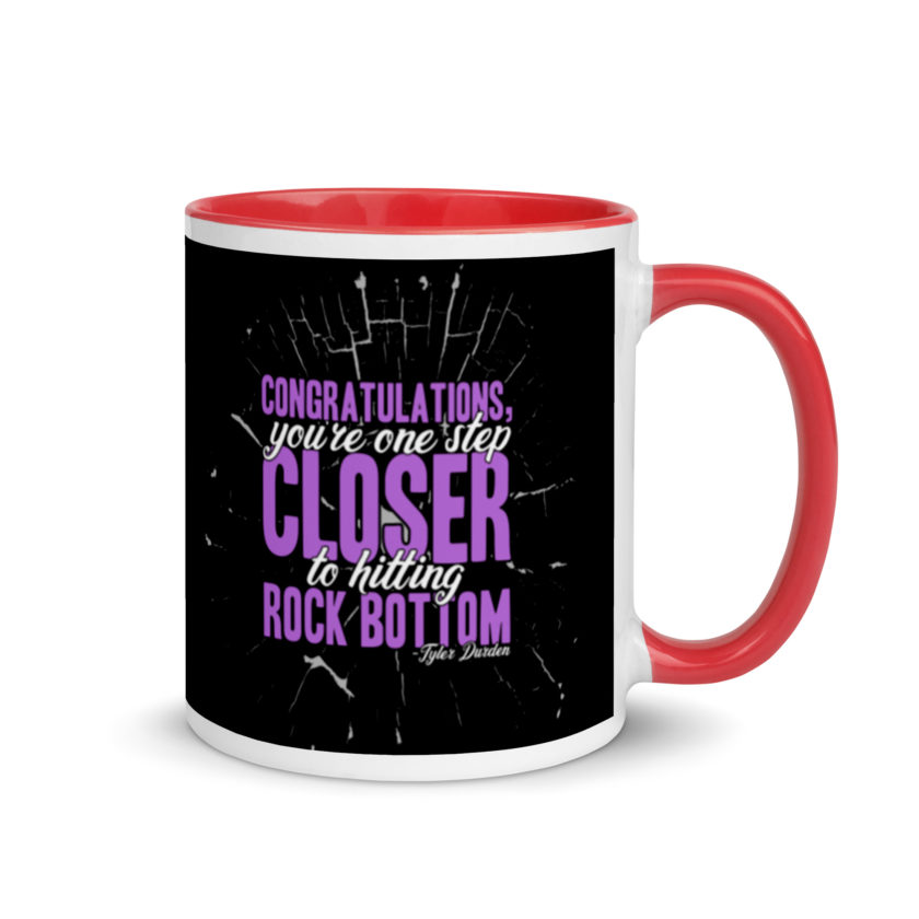 Congratulations, you're one step closer to hitting rock bottom. -Tyler Durden, Fight Club Mug with Color Inside - Image 4