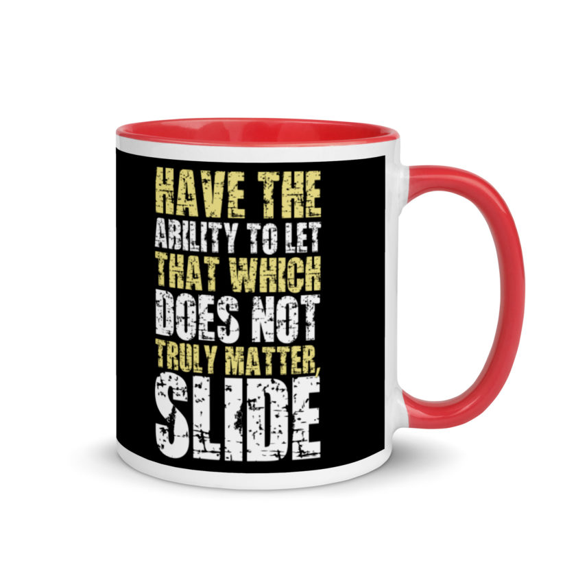 Have the ability to let that which does not truly matter, slide. -Fight Club Mug with Color Inside - Image 4