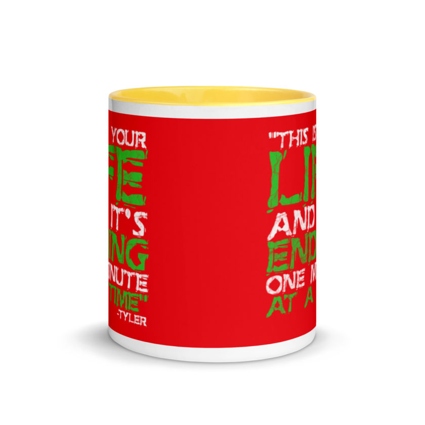 This is your life, and it's ending one minute at a time. Tyler Durden, Fight Club Mug with Color Inside - Image 17