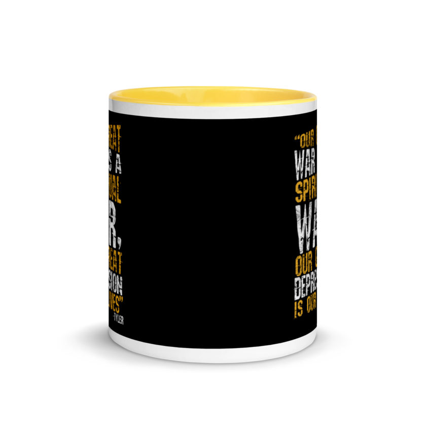 Our great war is a spiritual war, our great depression is our lives -Tyler Durden, Fight Club Mug with Color Inside - Image 18