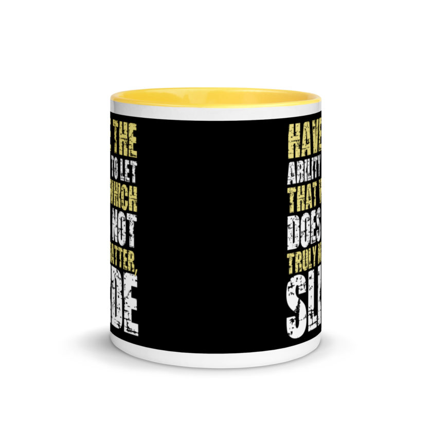Have the ability to let that which does not truly matter, slide. -Fight Club Mug with Color Inside - Image 17