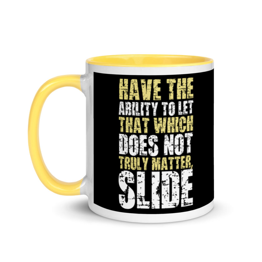Have the ability to let that which does not truly matter, slide. -Fight Club Mug with Color Inside - Image 18