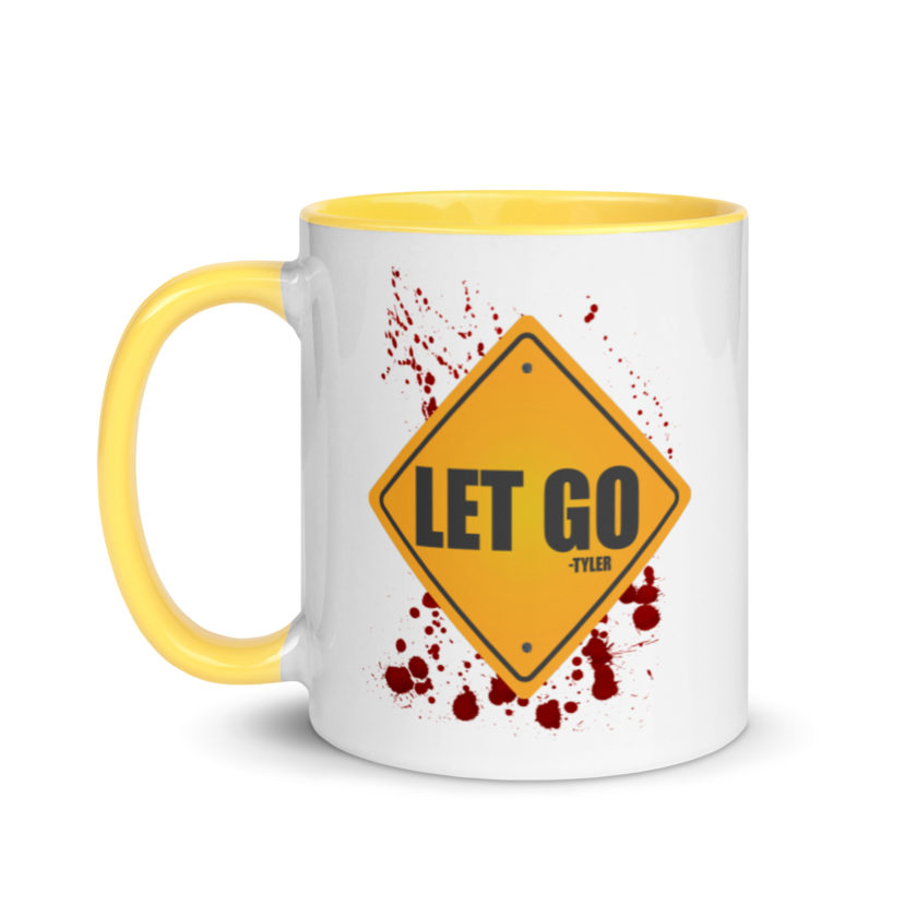 LET GO -Tyler Durden, Fight Club Mug with Color Inside