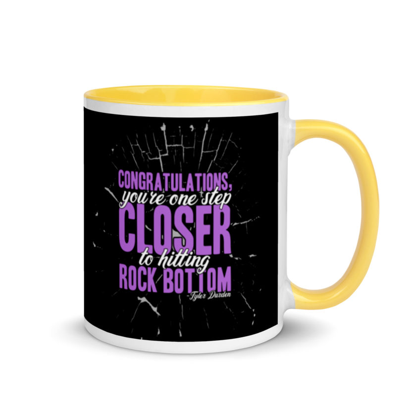 Congratulations, you're one step closer to hitting rock bottom. -Tyler Durden, Fight Club Mug with Color Inside - Image 16