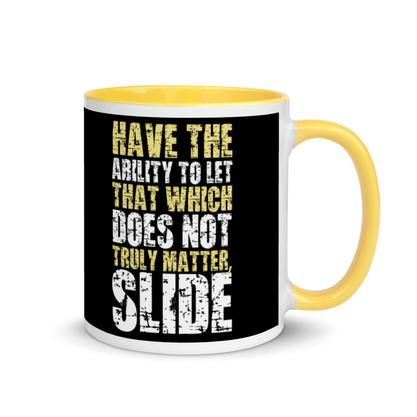 Have the ability to let that which does not truly matter, slide. -Fight Club Mug with Color Inside - Image 16