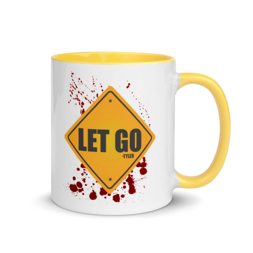 LET GO -Tyler Durden, Fight Club Mug with Color Inside - Image 17