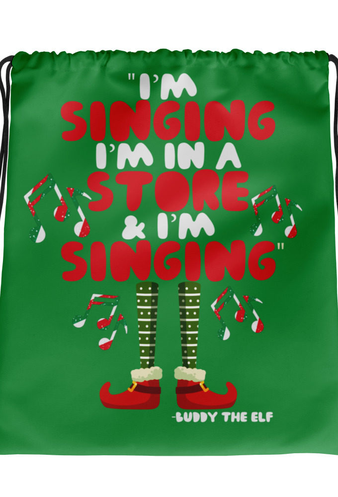 I'm singing! I'm in a store and I'm singing! -Buddy the Elf, Elf Drawstring bag