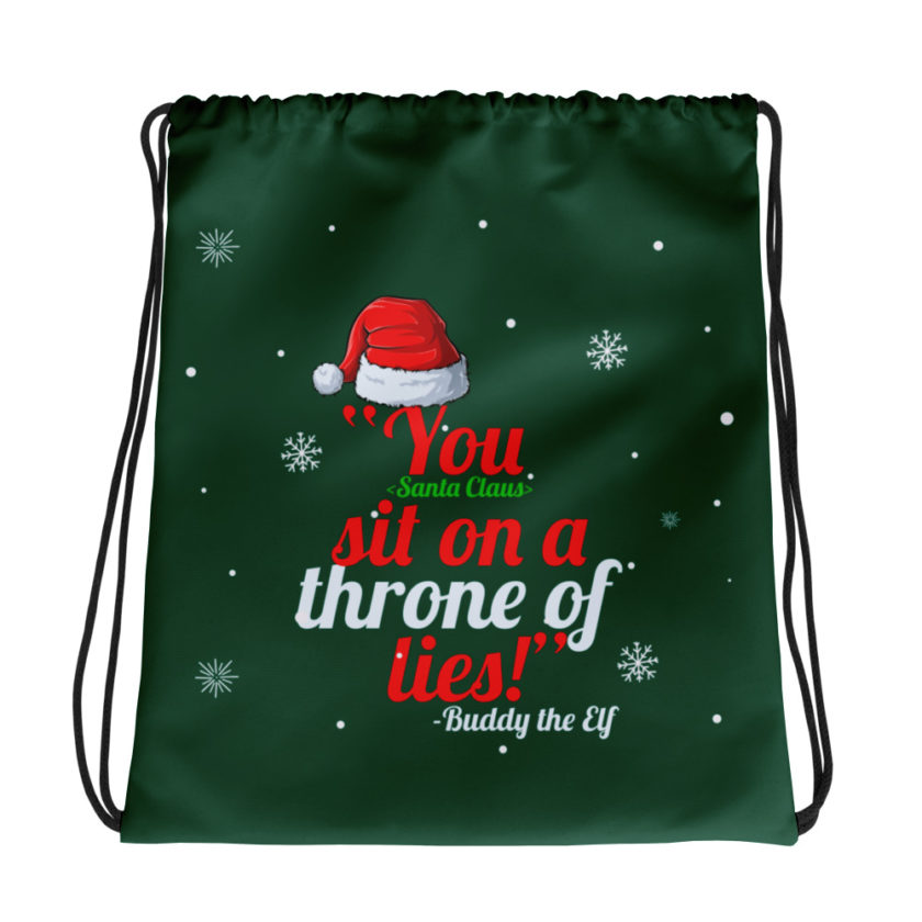 You  sit on a throne of lies! -Buddy the Elf, Elf Drawstring bag