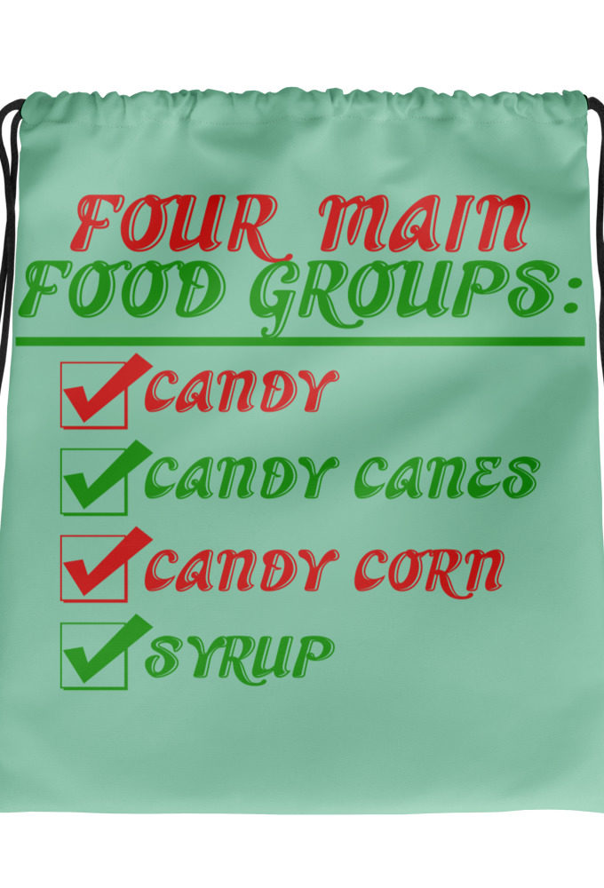 Four main food groups: candy, candy canes, candy corn, syrup -Elf Drawstring bag