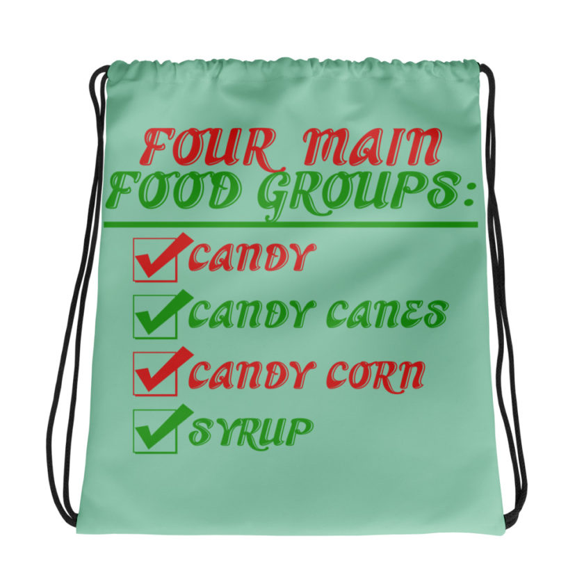 Four main food groups: candy, candy canes, candy corn, syrup -Elf Drawstring bag