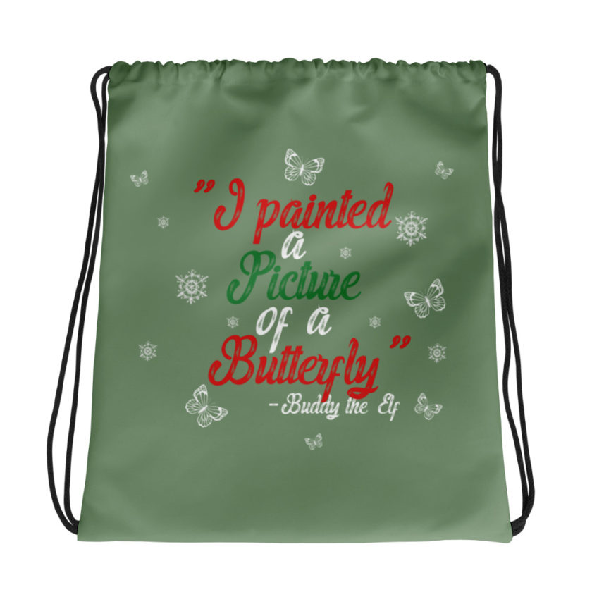 I painted a picture of a Butterfly! -Buddy the Elf, Elf Drawstring bag