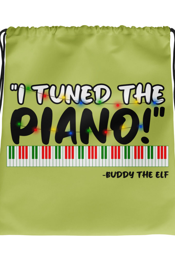 I tuned the piano! -Buddy the Elf, Elf Drawstring bag