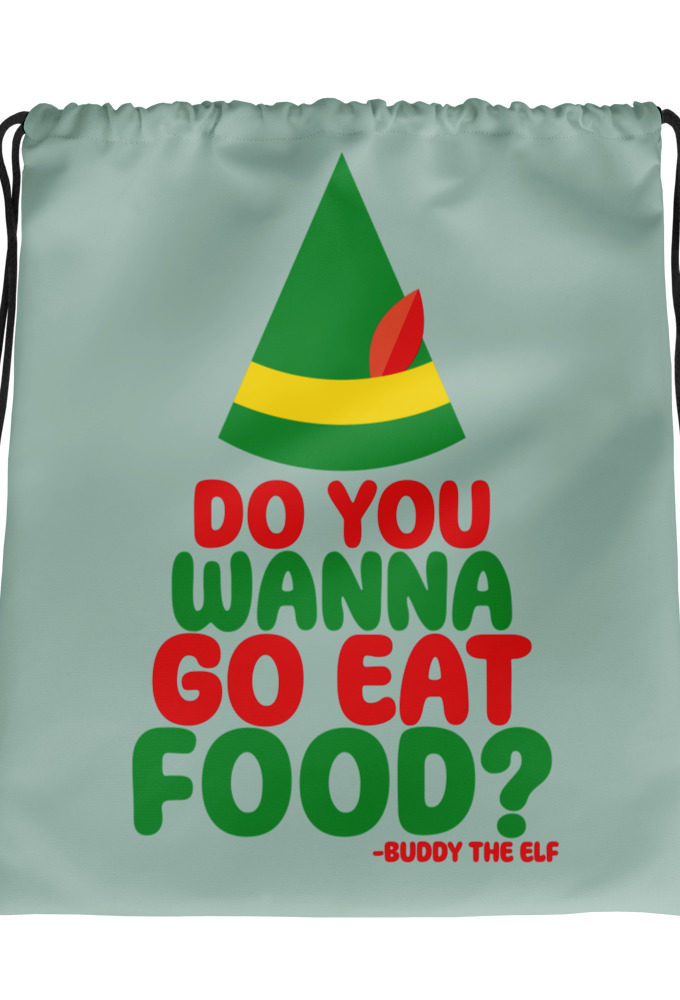 Do you wanna go eat food? -Buddy the Elf, Elf Drawstring bag