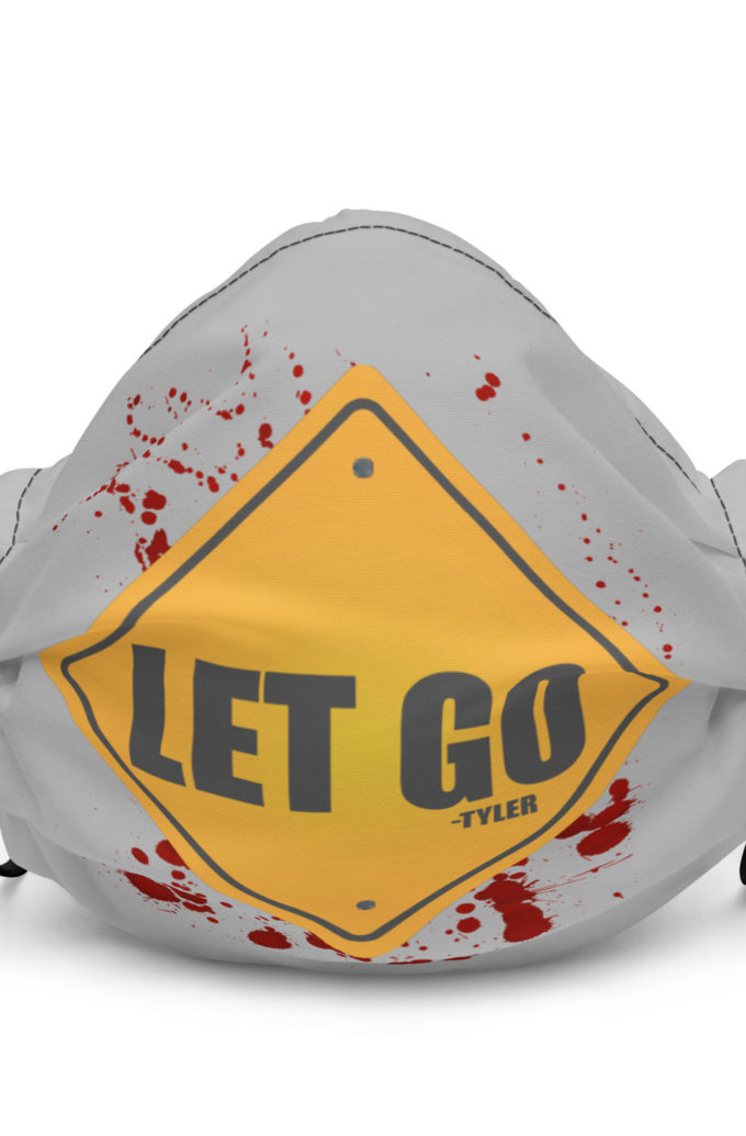 LET GO -Tyler Durden, Fight Club Premium face mask