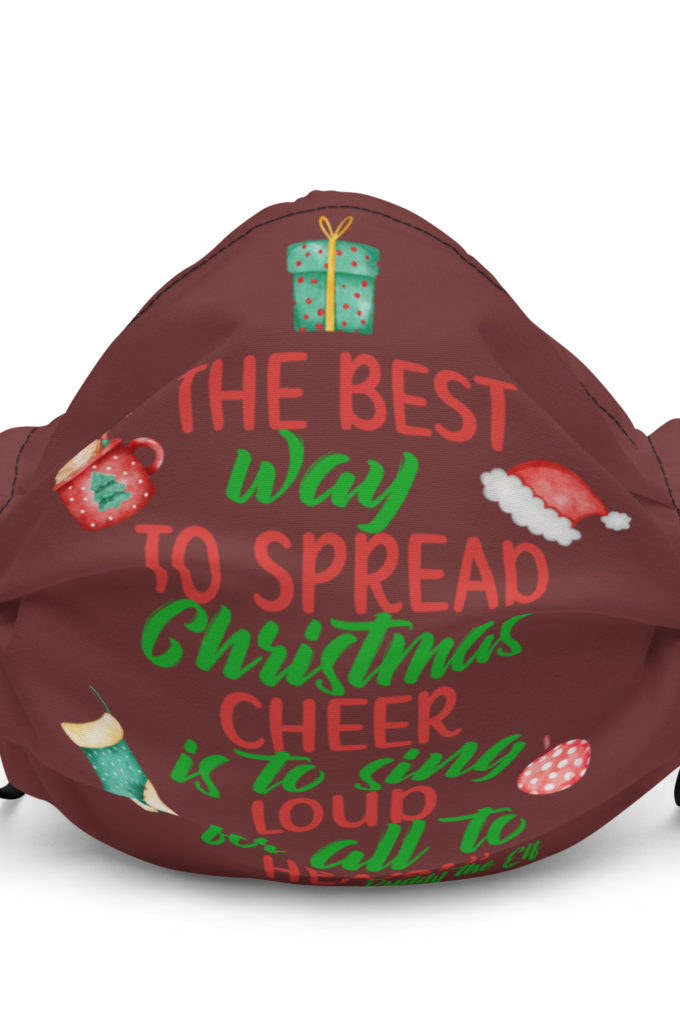 The best way to spread Christmas cheer is to sing loud for all to hear! -Buddy the Elf, Elf Premium face mask
