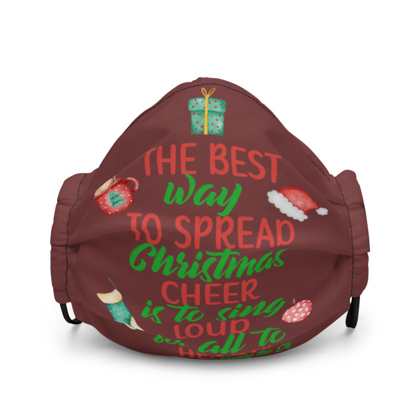 The best way to spread Christmas cheer is to sing loud for all to hear! -Buddy the Elf, Elf Premium face mask