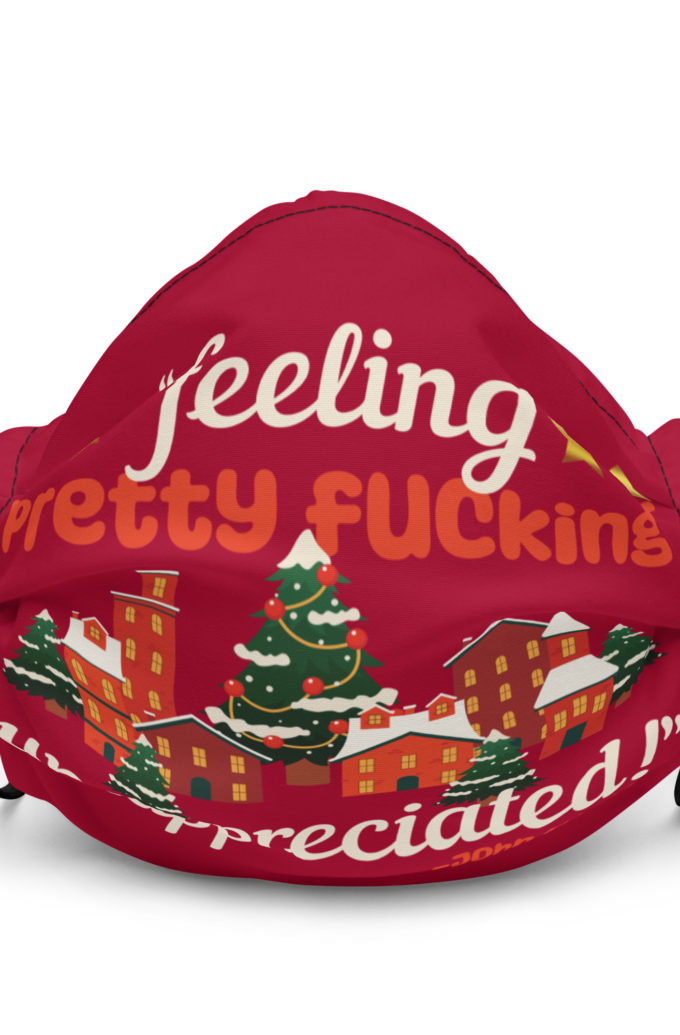Feeling pretty fucking unappreciated! -John Mcclane, Die Hard Premium face mask