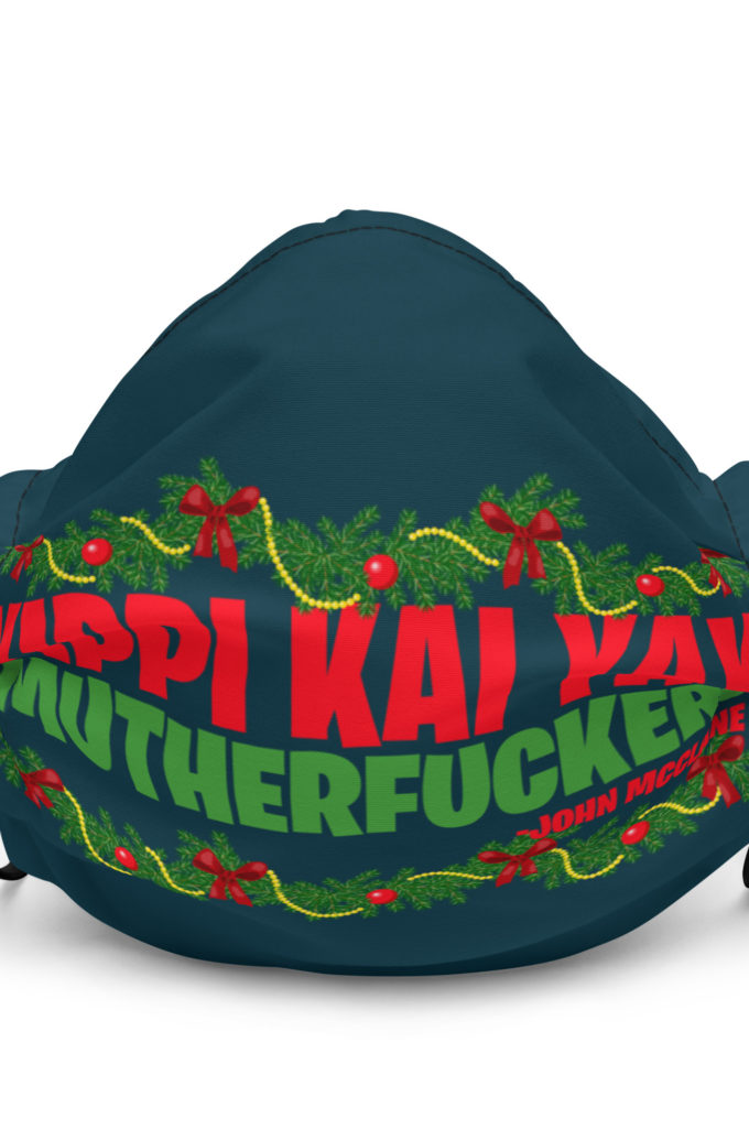 Yippi Kai Yay mutherfucker! -John Mcclane, Die Hard Premium face mask